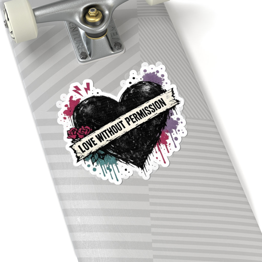 Kiss-Cut Sticker — “Love Without Permission” Grunge Heart Decal