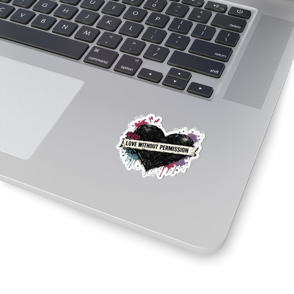 Kiss-Cut Sticker — “Love Without Permission” Grunge Heart Decal